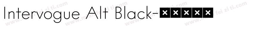 Intervogue Alt Black字体转换